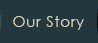 Our Story